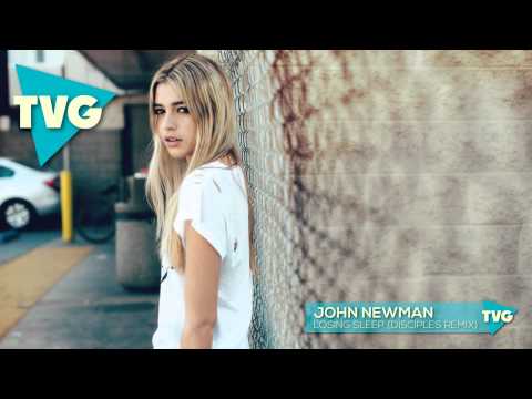 John Newman - Losing Sleep (Disciples Remix) - UCxH0sQJKG6Aq9-vFIPnDZ2A