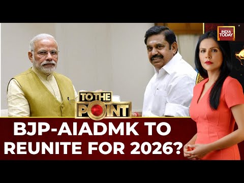 BJP-AIADMK Alliance: Political Landscape Shifts In Tamil Nadu Ahead Of 2026 Elections
