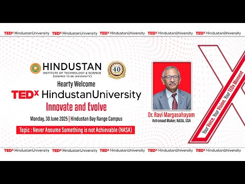 Never Assume Something is not Achievable NASA | Dr. Ravi N. Marghasahayam | TEDxHindustan University