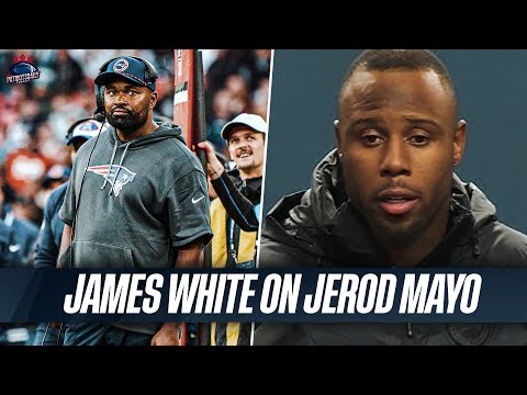 James White REACTS To Jerod Mayo's SOFT Comments On Patriots - BVM Sports