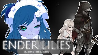 【ENDER LILIES】世界の底、果ての果て【間宮シグ】