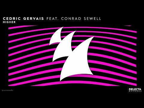 Cedric Gervais feat. Conrad Sewell - Higher - UCGZXYc32ri4D0gSLPf2pZXQ