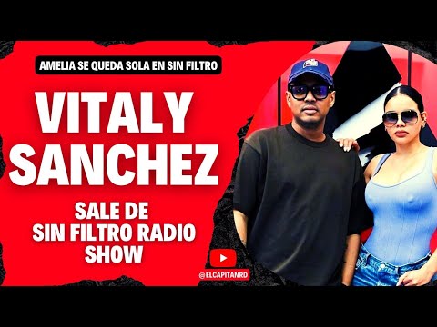 Vitaly Sánchez sale de Sin Filtro y Amelia se queda exclusiva