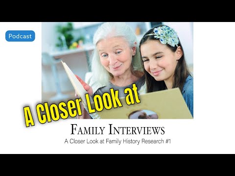 AF-555: Family Interviews: A Closer Look at Family History Research #1