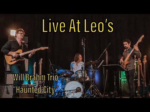 Live at Leo's: Will Brahm Trio "Haunted City"