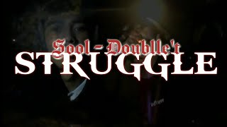 Sool - Struggle Ft. Doublle't ( official music video )