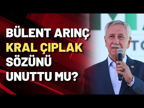 Erdoğan için 'kral çıplak' diyen Bülent Arınç bu kez ne dedi?