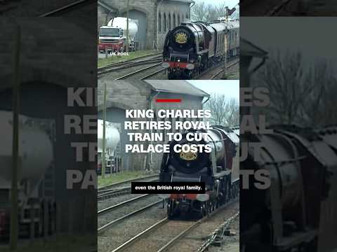 King Charles retires royal train to cut palace costs