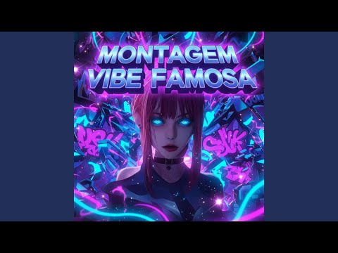 Montagem Vibe Famosa (Slowed Down)