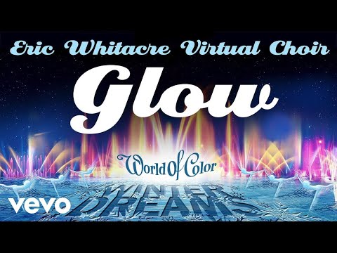 Eric Whitacre Virtual Choir - Glow (From "World of Color Winter Dreams"/Audio Only) - UCgwv23FVv3lqh567yagXfNg