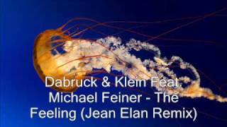 Dabruck & Klein Feat. Michael Feiner - The Feeling (Jean Elan Remix)