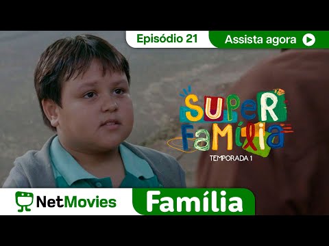 Super Família - Ep. 21 - SÉRIE COMPLETA E GRÁTIS | NetMovies Família