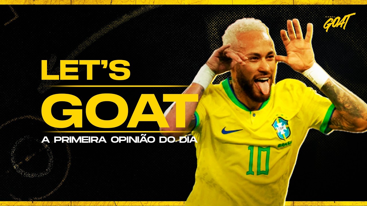 NEYMAR CONVOCADO, ESQUENTA PRA NOITE DE CONMEBOL LIBERTADORES E SUDAMERICANA E MAIS! | LET'S GOAT