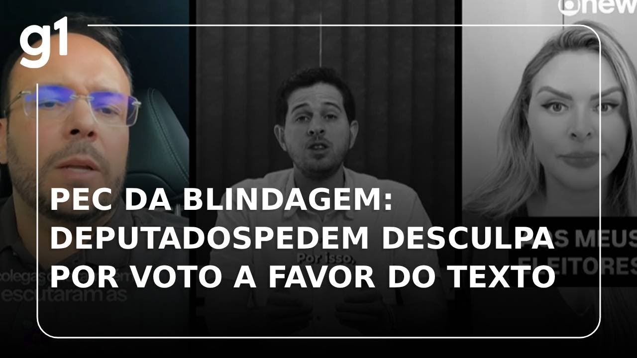 PEC da Blindagem: deputados falam em ‘erro gravíssimo’ e pedem desculpa por voto a favor do texto