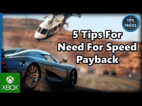 Tips and Tricks - 5 Tips for Need For Speed Payback