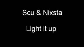 Scu - Light it up (feat. Nixsta)