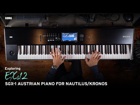 Exploring EXs12- SGX-1 Austrian Piano for Nautilus/Kronos