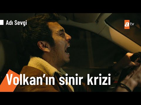 Volkan sinir krizi geçiriyor! - @Adı Sevgi 3. Bölüm