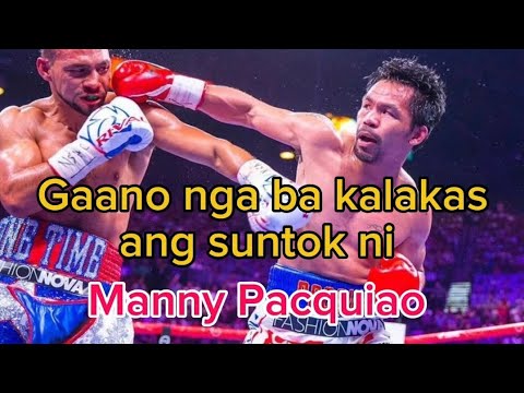 Gaano nga ba kalakas ang suntok ni MannyPacquiao