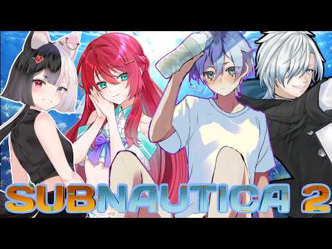 【#サブノーティカ2】珍しい?四人で海行ってくるわ!#vtuber