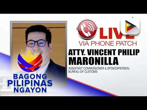 Panayam kay BOC Assistant Commissioner & Spokesperson Atty. Vincent Philip Maronilla ukol sa...