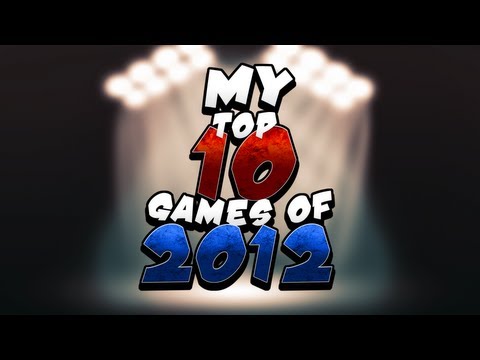 My Top 10 Games of 2012 - UCy1Ms_5qBTawC-k7PVjHXKQ