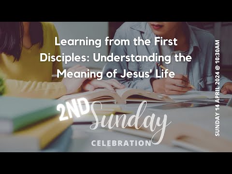 Learning from the First Disciples: Understanding the Meaning of Jesus' Life