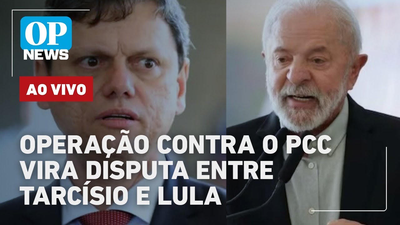 🔴AO VIVO: Operação contra o PCC vira disputa entre Tarcísio e Lula; Faria Lima é alvo | O POVO NEWS