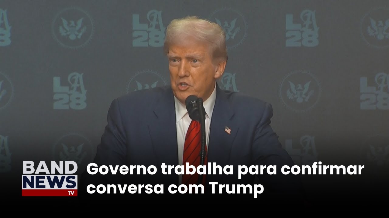 Governo trabalha para confirmar conversa com Trump | BandNews TV