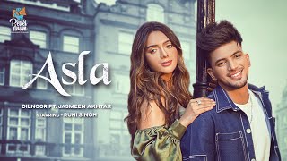 Asla - Dilnoor ft. Jasmeen Akhtar | Ruhi Singh | Kaptaan | Preet Romana | New Punjabi Songs 2021 !