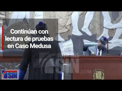 Continúan con lectura de pruebas en Caso Medusa