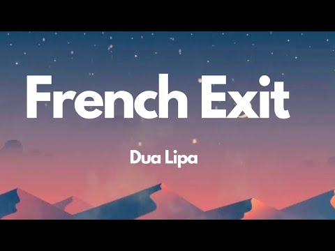 Dua Lipa - French Exit (Lyrics)