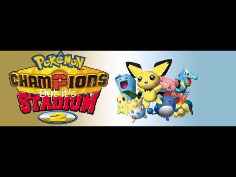Pokémon Champions but it's STADIUM 2