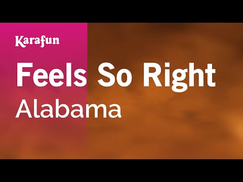 Karaoke Feels So Right - Alabama * - UCbqcG1rdt9LMwOJN4PyGTKg