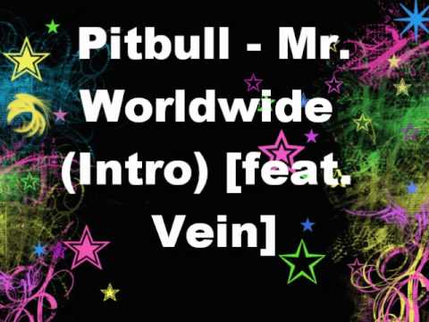 01 Pitbull - Mr. Worldwide (Intro) [feat. Vein]