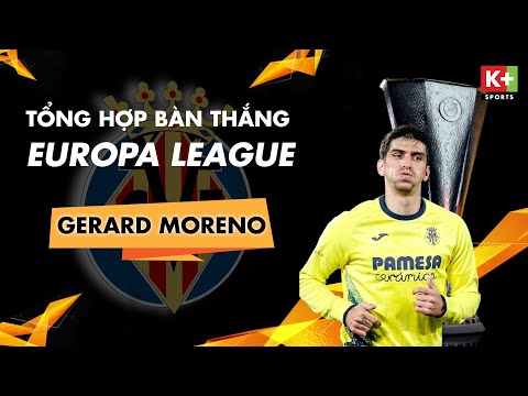 GERARD MORENO - VILLARREAL | TỔNG HỢP BÀN THẮNG TẠI EUROPA LEAGUE | UEL 2020/2021