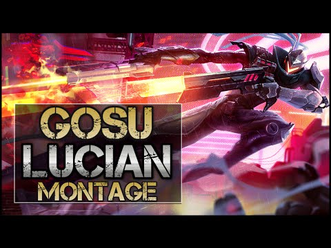 Gosu Montage - Best Lucian Plays - UCTkeYBsxfJcsqi9kMbqLsfA
