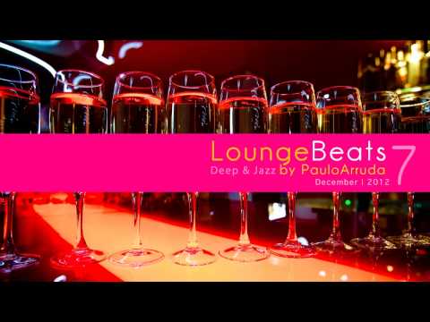 Lounge Beats 7 by Paulo Arruda | Deep & Jazz - UCXhs8Cw2wAN-4iJJ2urDjsg