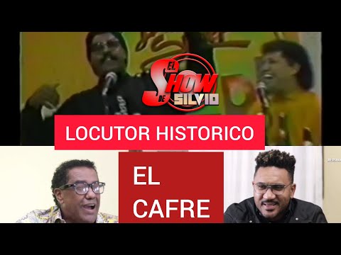 LOCUTOR HISTÓRICO. EL CAFRE. EL SHOW DE SILVIO.