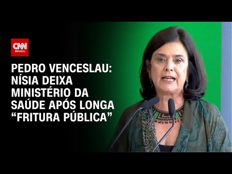 ​Pedro Venceslau: Nísia deixa Ministério da Saúde após longa “fritura pública” | CNN ARENA