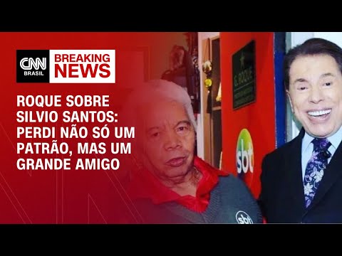 Roque sobre Silvio Santos: Perdi não só um patrão, mas um grande amigo | AGORA CNN