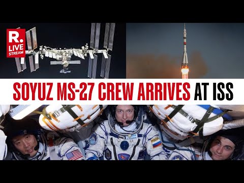 US-Russia Mission LIVE: Soyuz MS-27 Arrives At ISS | Jonny Kim | Sergey Ryzhikov | Alexey Zubritskiy