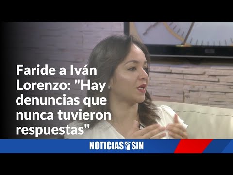 Faride Raful responde a denuncias de Iván Lorenzo