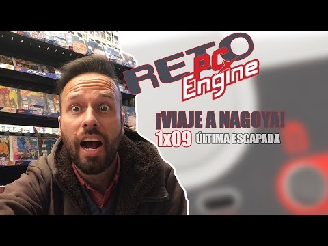 Reto PC-ENGINE 1x09: ¡Viaje a NAGOYA!