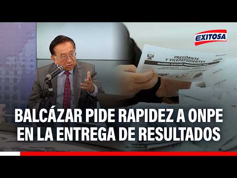 🔴🔵 José Balcázar pide rapidez a ONPE en la entrega de resultados de la segunda vuelta