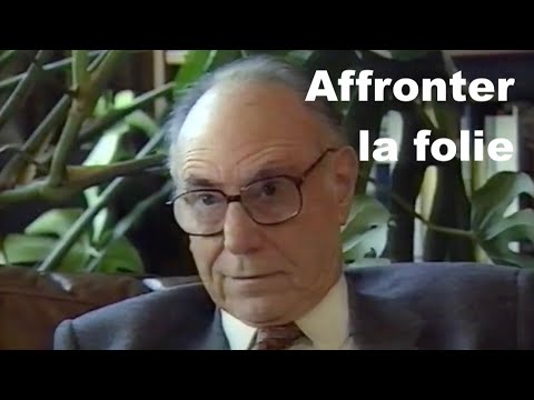 AFFRONTER LA FOLIE