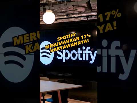 Spotify rumahkan 17 persen karyawannya?