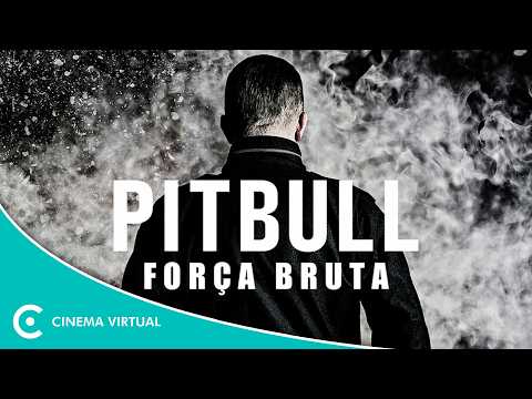 Pitbull: Força Bruta (2021) ▶️ Filme Completo Dublado ▶️ Filme de Ação GRÁTIS | 𝐂𝐢𝐧𝐞𝐦𝐚 𝐕𝐢𝐫𝐭𝐮𝐚𝐥