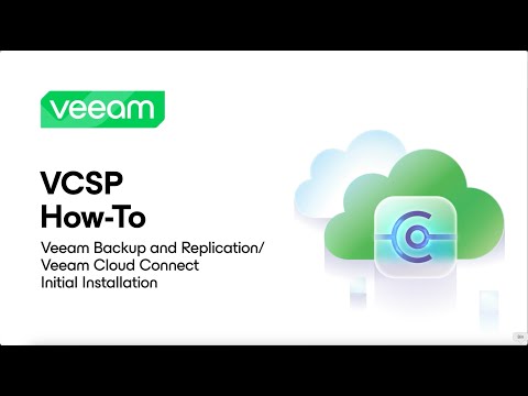 VCSP How-To: Veeam Backup and Replication/Veeam Cloud Connect Initial Installation