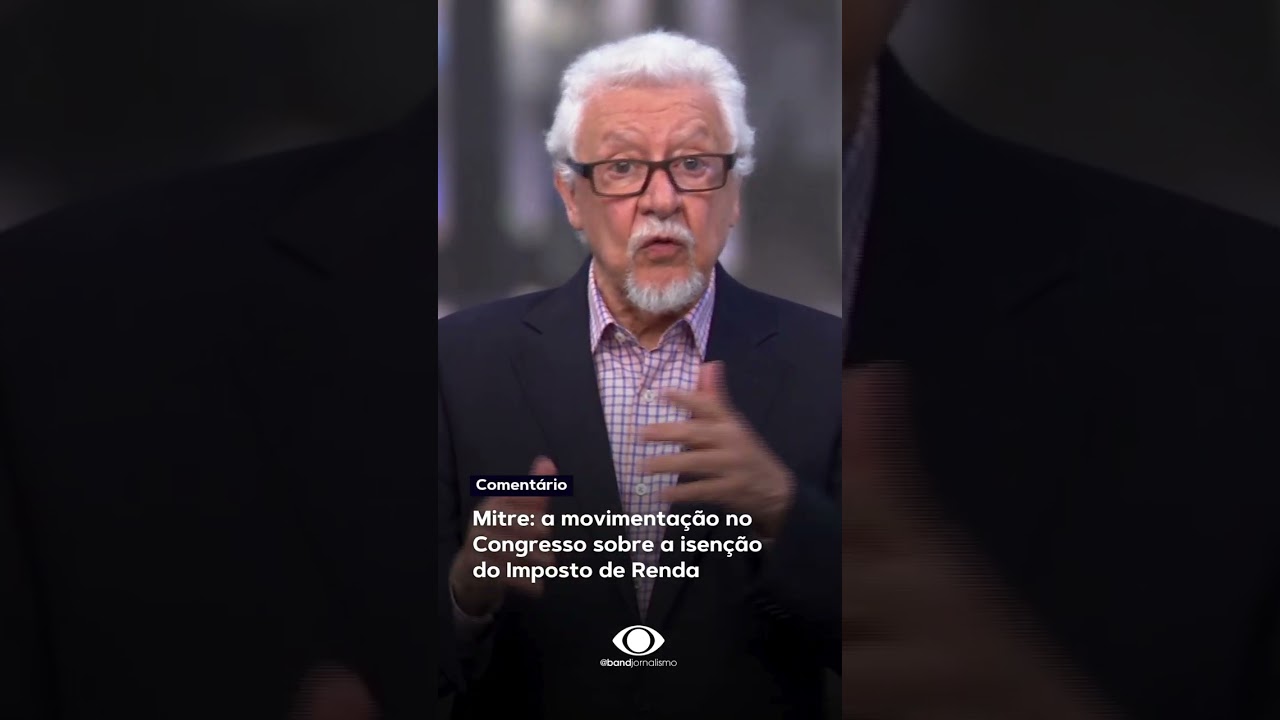 Mitre: a movimentação no Congresso sobre a isenção do Imposto de Renda